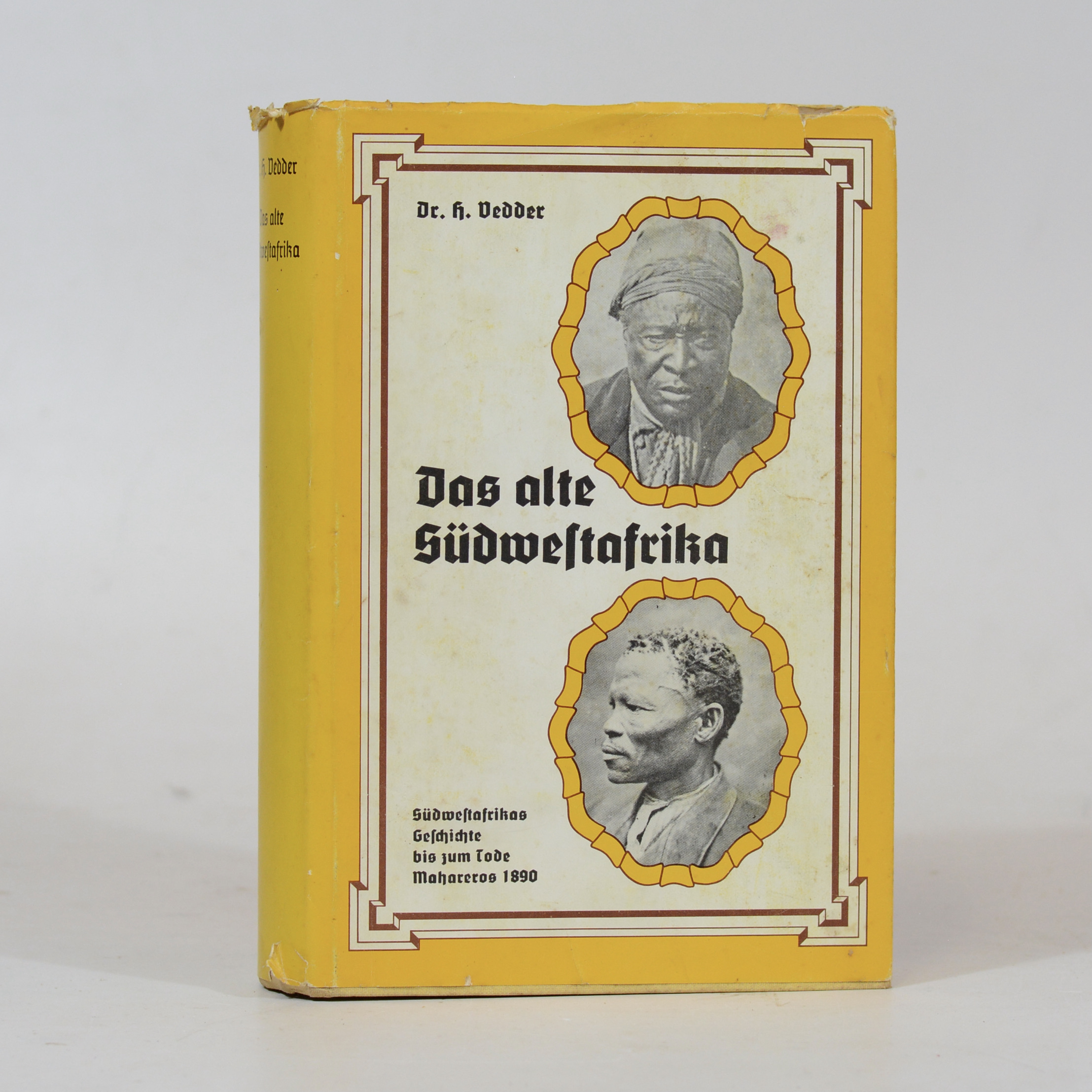 Das alte Sudwestafrika. Geschichte bis zum tode Mahareros 1890 - Vedder, Dr H C Heinrich