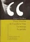 Viejas historias de Castilla la Vieja. La mortaja. La partida. Edición, introducción y guía de lectura: Antonio Candau. - Delibes, Miguel