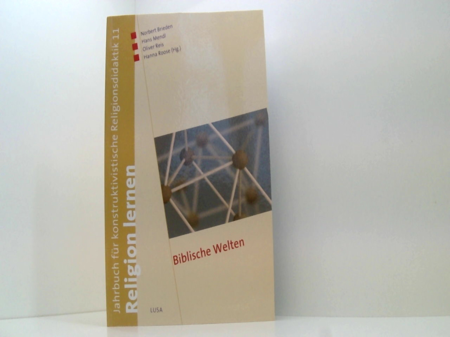 Biblische Welten (Religion lernen. Jahrbuch für konstruktivistische Religionsdidaktik) - Brieden, Norbert, Hans Mendl Oliver Reis u. a.