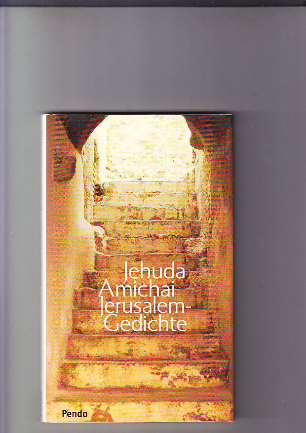 Jerusalem-Gedichte Jehuda Amichai. Aus dem Hebr. von Lydia und Paulus Böhmer - Amichai, Yehudah