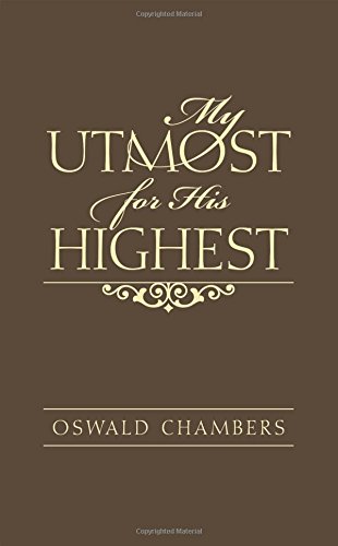 My Utmost For His Highest Classic Edition Paperback - Chambers, Oswald