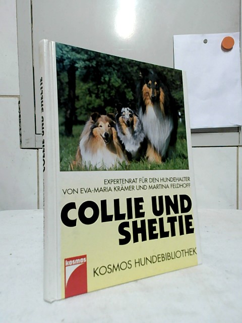 Collie und Sheltie : Expertenrat für den Hundehalter. Eva-Maria Krämer und Martina Feldhoff / Kosmos-Hundebibliothek. - KRÄMER, Eva-Maria und Martina Feldhoff