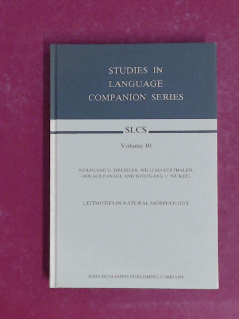 Leitmotifs in Natural Morphology. Studies in Language Companion Series, Vol. 10. - Dressler, Wolfgang U., Willi Mayerthaler Oswald Panagl a. o.