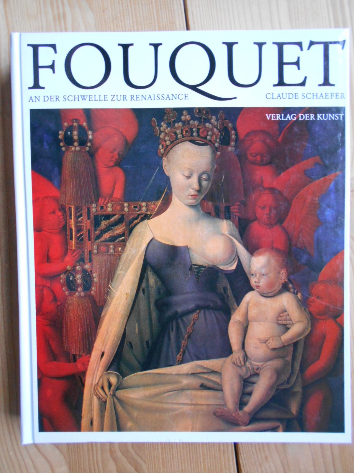 Jean Fouquet : an der Schwelle zur Renaissance. - Schaefer, Claude und Jean Fouquet (Illustrator)