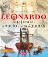 Atlas ilustrado de Leonardo. Anatomía, el vuelo y las máquinas - Cianchi, Marco; Laurenza, Domenico; Pedretti, Carlo
