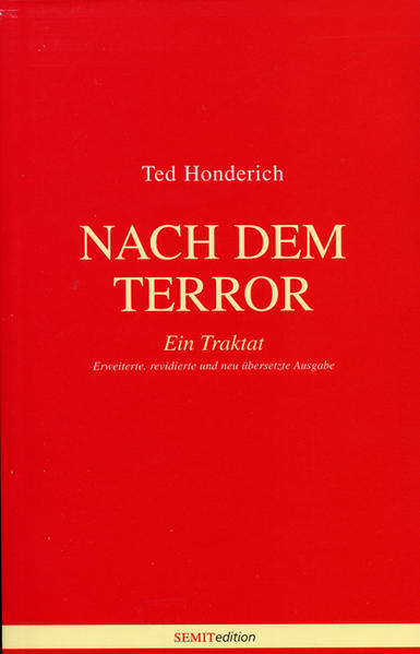 Nach dem Terror. Ein Traktat - Honderich, Ted