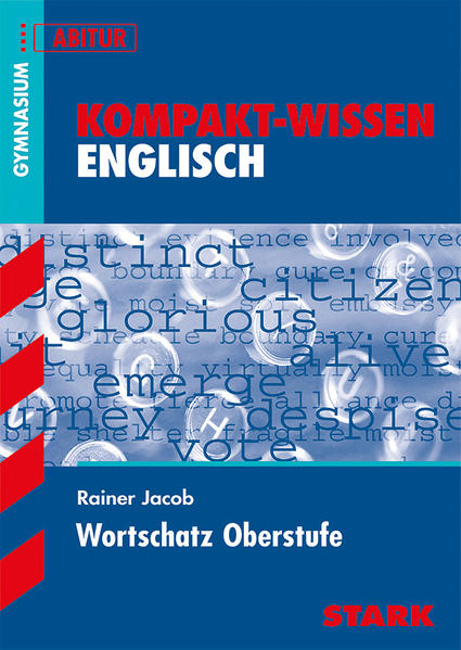 STARK Kompakt-Wissen Gymnasium - Englisch Wortschatz Oberstufe - Jacob, Rainer