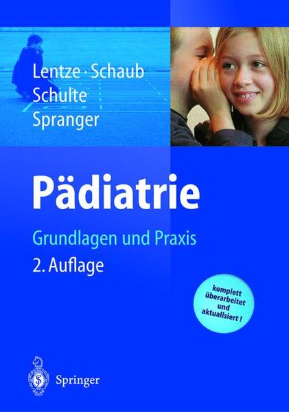 Pädiatrie: Grundlagen und Praxis - Lentze Michael, J., Jürgen Schaub Franz-Josef Schulte u. a.