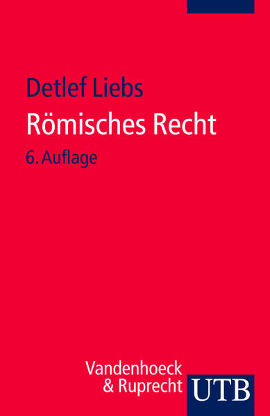 Römisches Recht : ein Studienbuch. (= UTB ; 465 ). - Liebs, Detlef