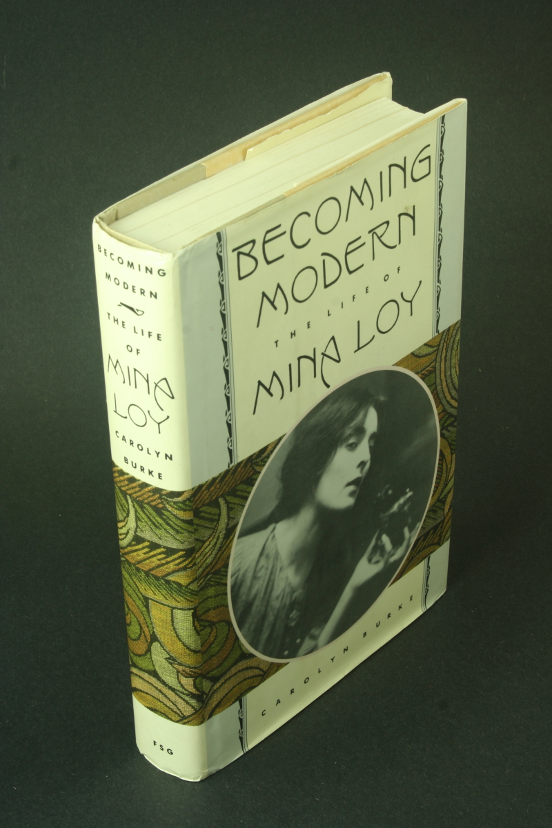 Becoming modern: the life of Mina Loy. - Burke, Carolyn