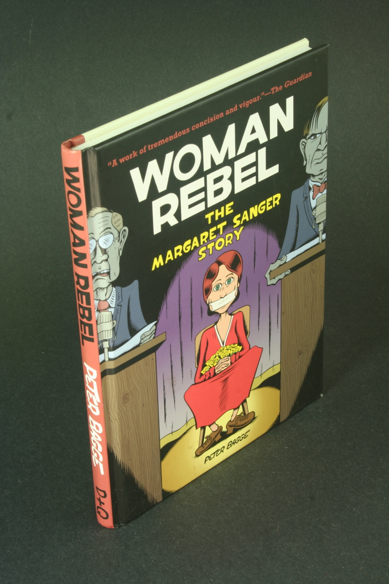 The woman rebel: the Margaret Sanger story. - Bagge, Peter, 1957-