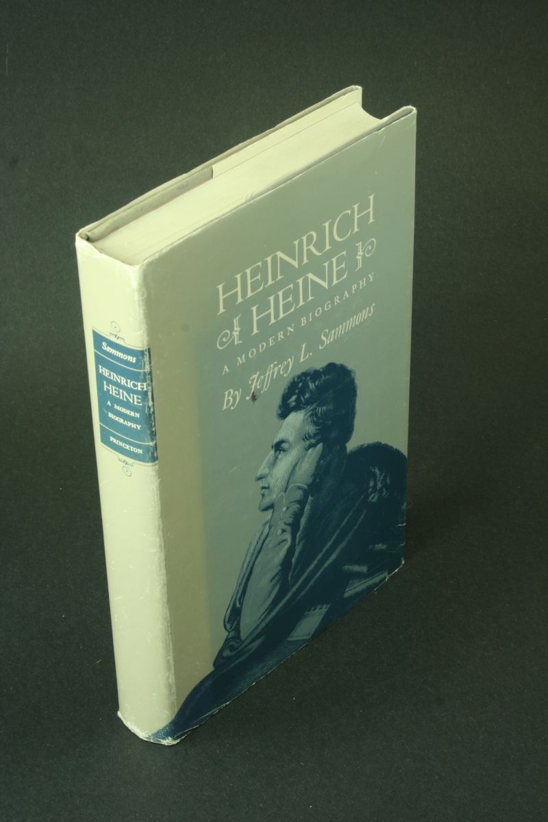 Heinrich Heine: a modern biography. - Sammons, Jeffrey L., 1936-