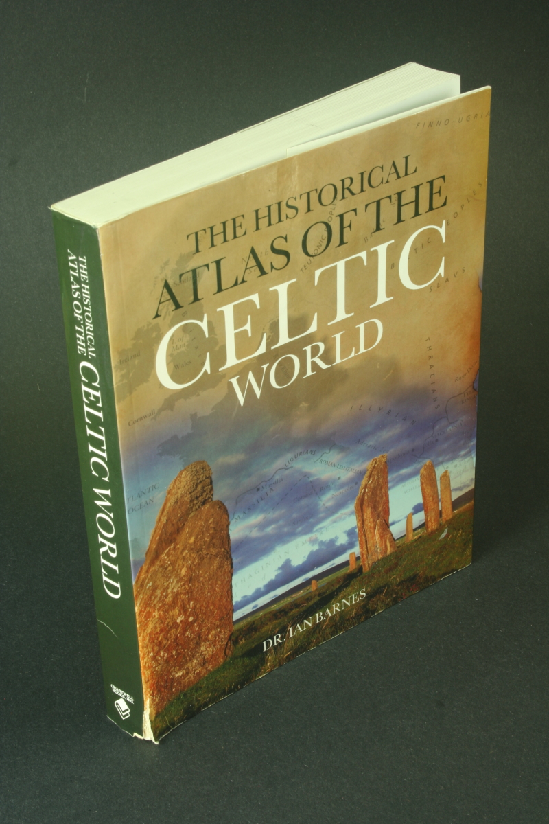 The historical atlas of the Celtic world. - Barnes, Ian