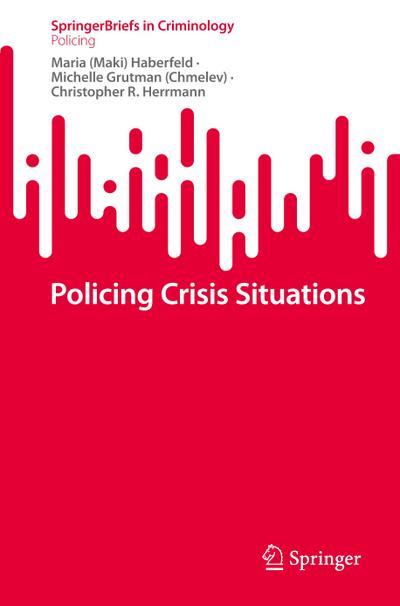 Policing Crisis Situations - Maria (Maki) Haberfeld