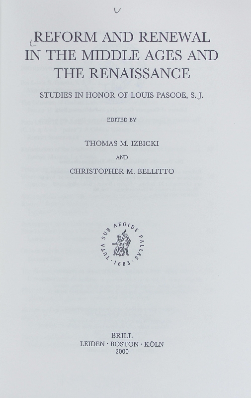 Reform and renewal in the Middle Ages and the Renaissance : studies in honor of Louis Pascoe, S. J. Studies in the history of Christian thought ; 96. - Izbicki, Thomas M.