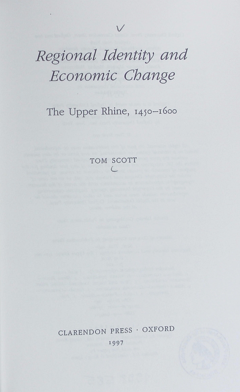 Regional identity and economic change : the Upper Rhine, 1450 - 1600. - Scott, Tom