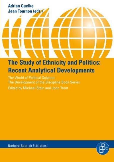 The Study of Ethnicity and Politics : Recent Analytical Developments - Adrian Guelke