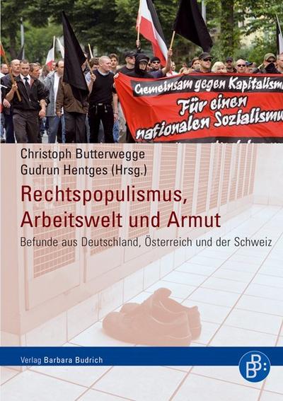 Rechtspopulismus und Arbeitswelt : Befunde aus Deutschland, Österreich und der Schweiz - Christoph Butterwegge