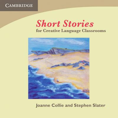 Short Stories for Creative Language Classrooms, 1 Audio-CD : for Creative Language Classrooms. Audio-CD - Joanne Collie