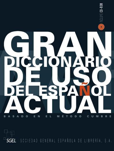 Gran diccionario de uso del español actúal, m. CD-ROM : Basado en el Corpus Lingüístico Cumbre - Aquilino Sánchez Pérez