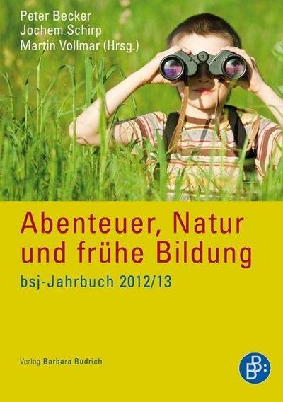 Abenteuer, Natur und frühe Bildung - Peter Becker