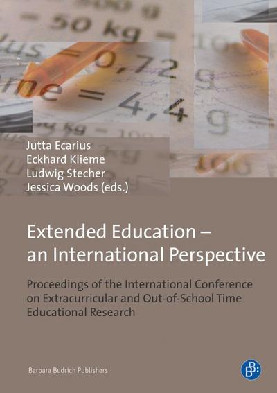 Extended Education - an International Perspective : Proceedings of the International Conference on Extracurricular and Out-of-School Time Educational Research - Jutta Ecarius