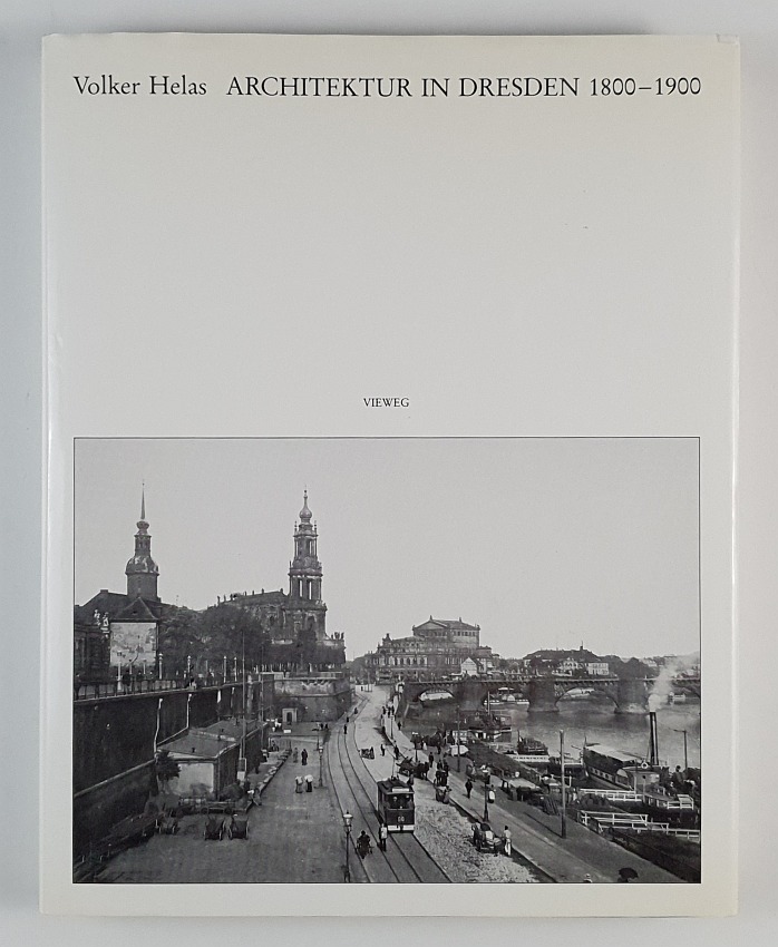 Architektur in Dresden 1800-1900. - Helas, Volker.