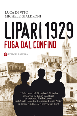 Lipari 1929. Fuga dal confino - Di Vito Luca; Gialdroni Michele