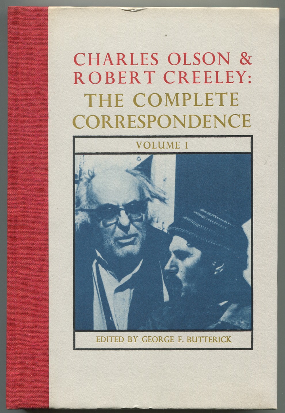 Charles Olson & Robert Creeley: The Complete Correspondence: Volume 1 - (OLSON, Charles and Robert Creeley) BUTTERICK, George F., edited by