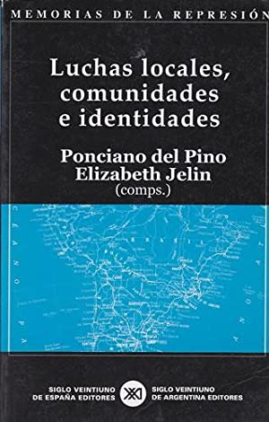 LUCHAS LOCALES, COMUNIDADES E IDENTIDADES - Del Pino,Ponciano/Jelin,Elizabeth