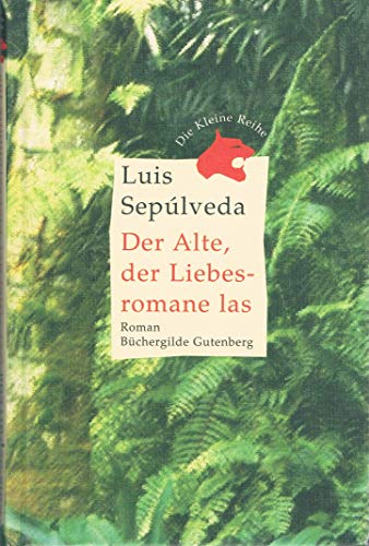 Der Alte, der Liebesromane las - Sépulveda, Luis
