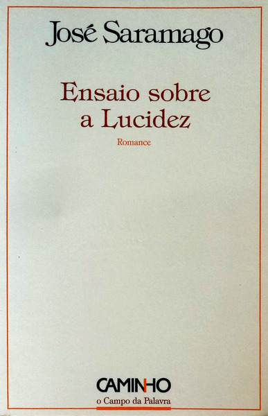 ENSAIO SOBRE A LUCIDEZ. - SARAMAGO. (José)