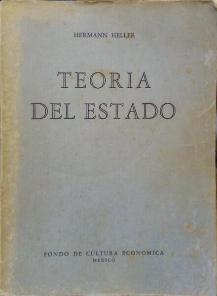 TEORIA DEL ESTADO. - HELLER. (Hermann)