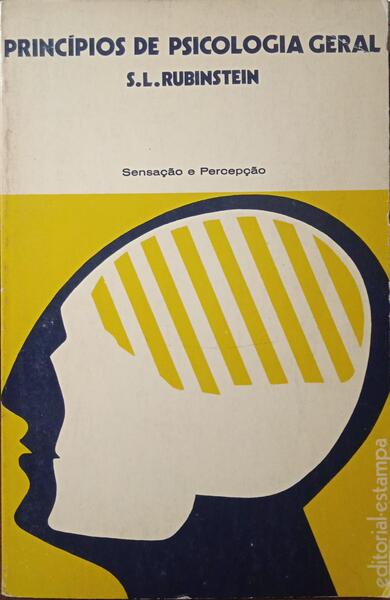 Princípios de psicologia geral (Volume III - Sensação e percepção