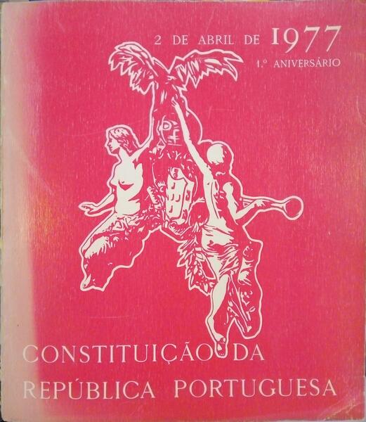 CONSTITUIÇÃO DA REPÚBLICA PORTUGUESA.