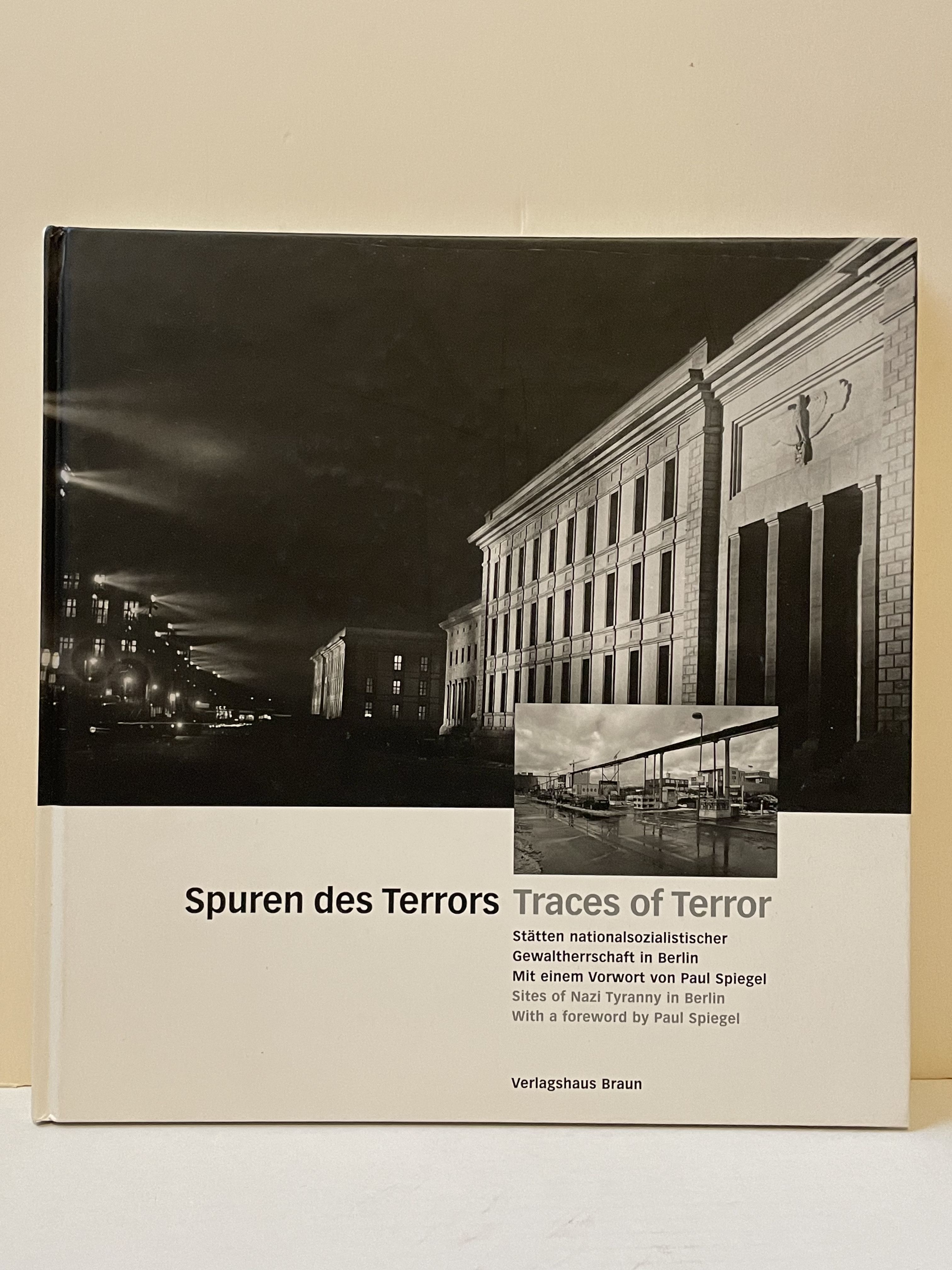 Spuren des Terrors: St?tten nationalsozialistischer Gewaltherrschaft in Berlin - Markus Sebastian Braun