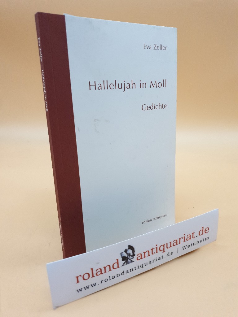 Hallelujah in Moll: Gedichte (Edition Exemplum) -WIDMUNGSEXEMPLAR!- - Zeller, Eva