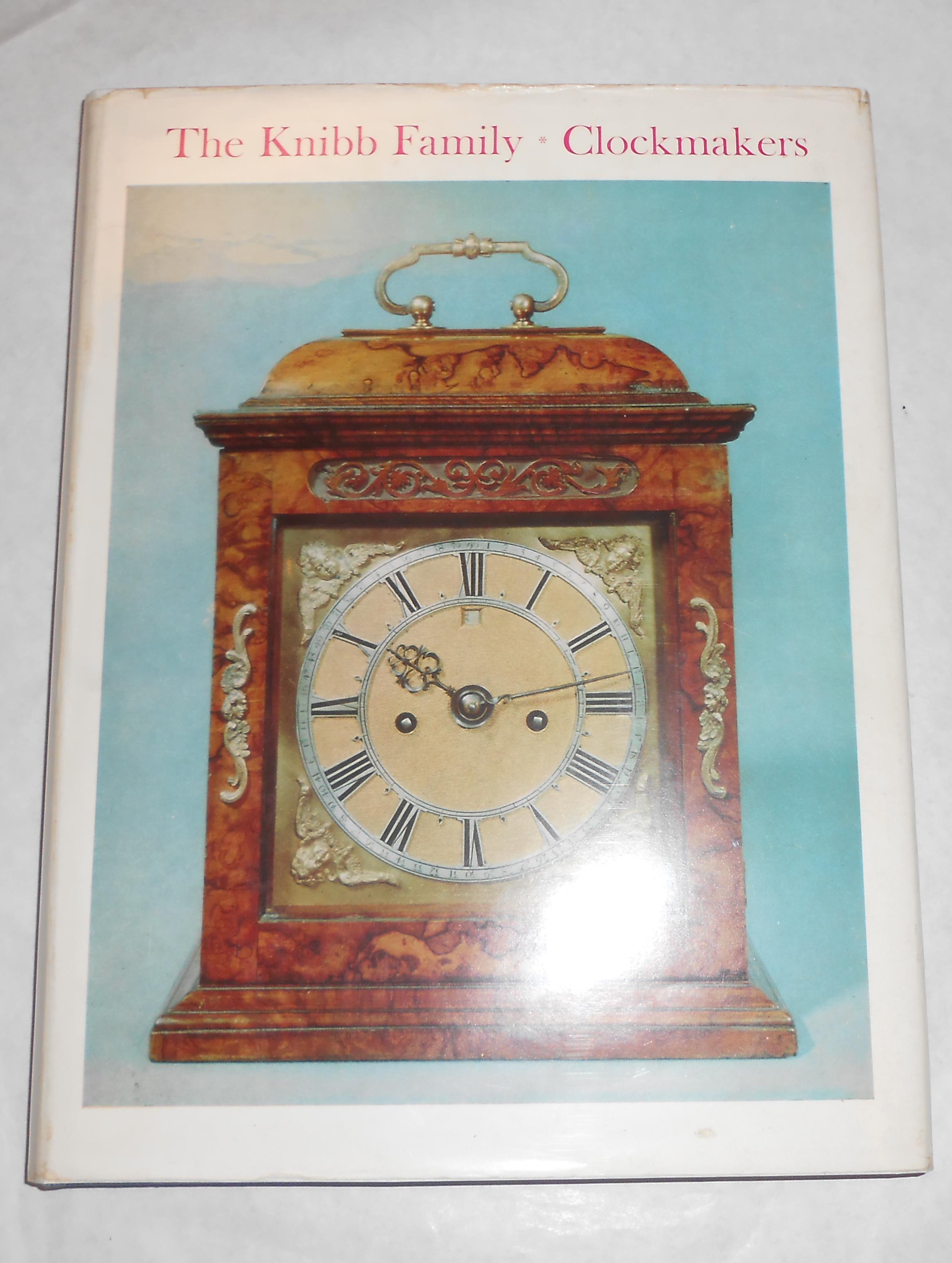 The Knibb Family Clockmakers by LEE, Ronald A HARDCOVER (1964) 1st