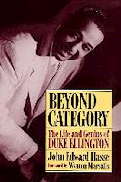 Beyond Category : The Life and Genius of Duke Ellington - John Edward Hasse