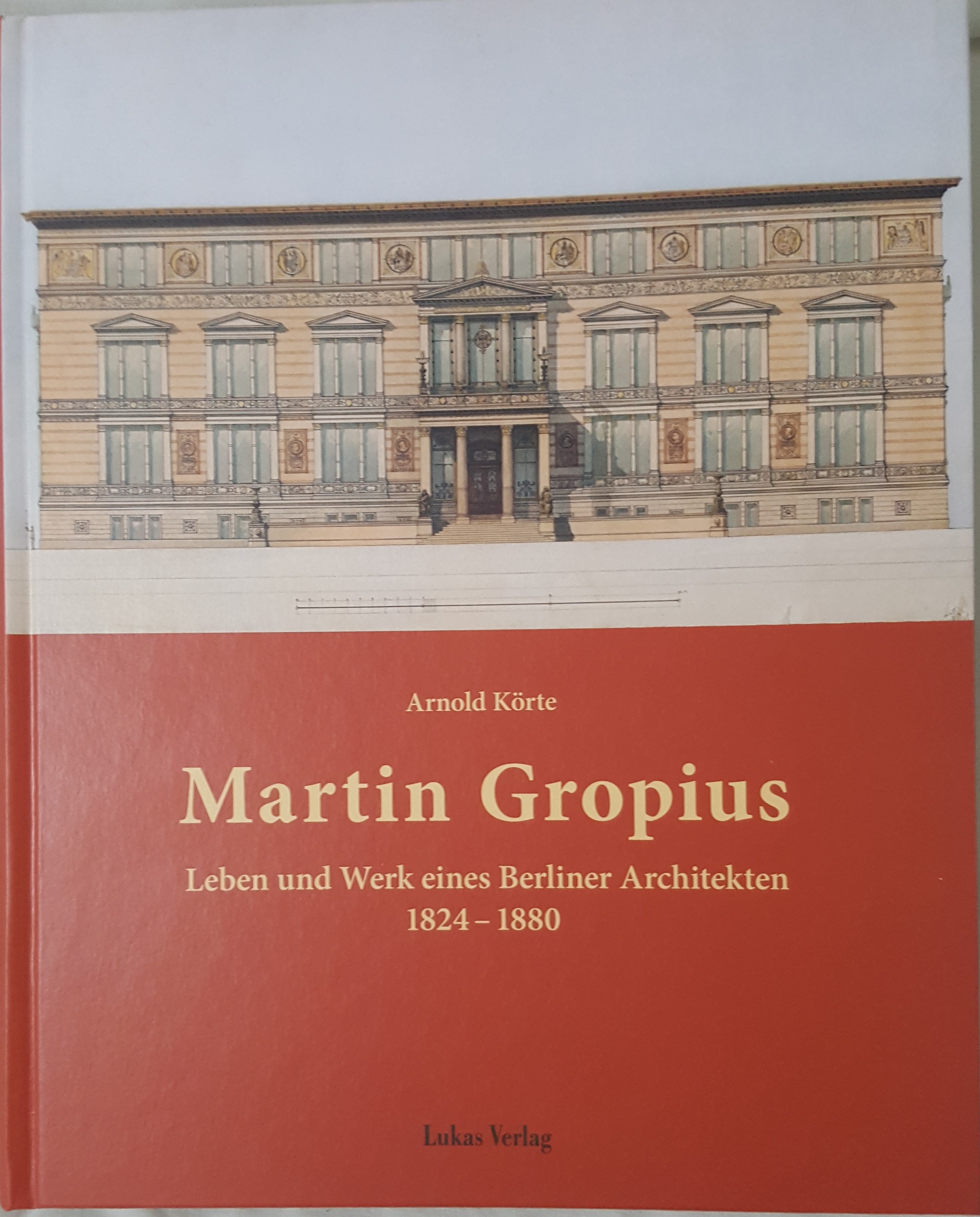 - Martin Gropius: Leben und Werk eines Berliner Architekten (1824 - 1880).