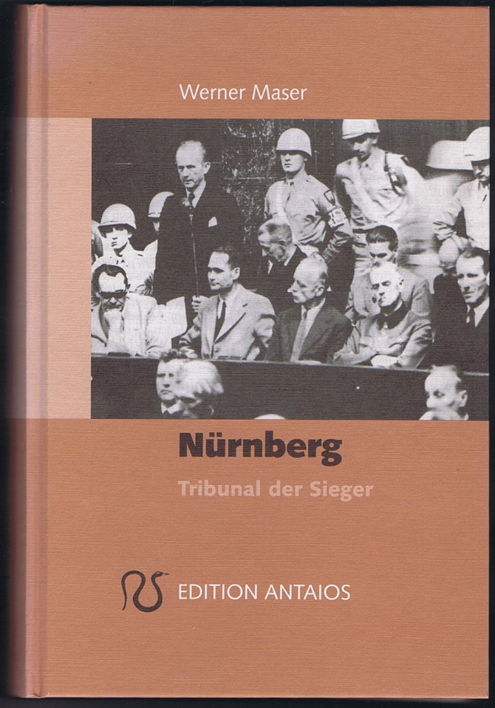Nürnberg. Tribunal der Sieger - Maser, Werner