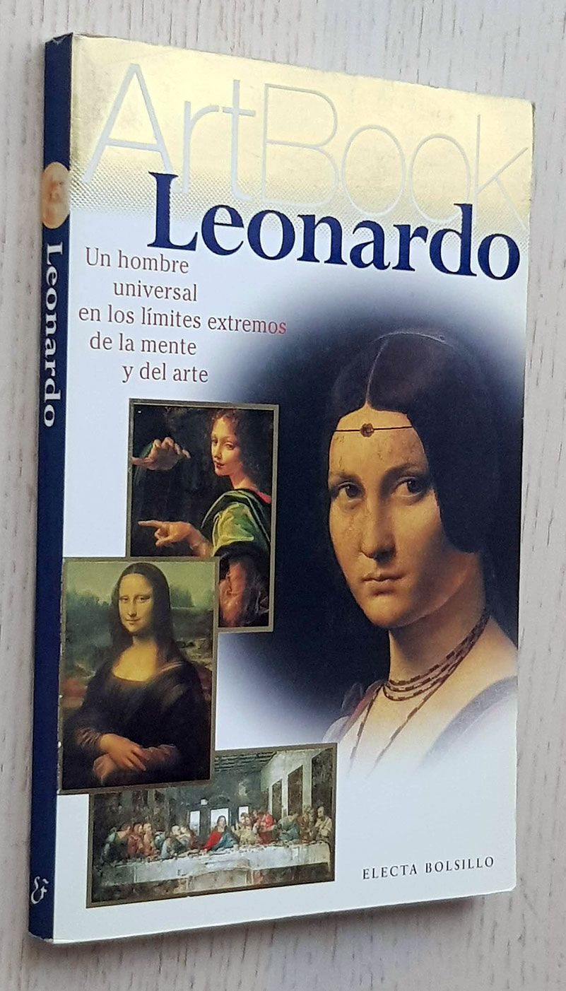 LEONARDO. Un hombre universal en los límites extremos de la mente y del arte. (Col. ArtBook) - DEBOLINI,FRANCESCA