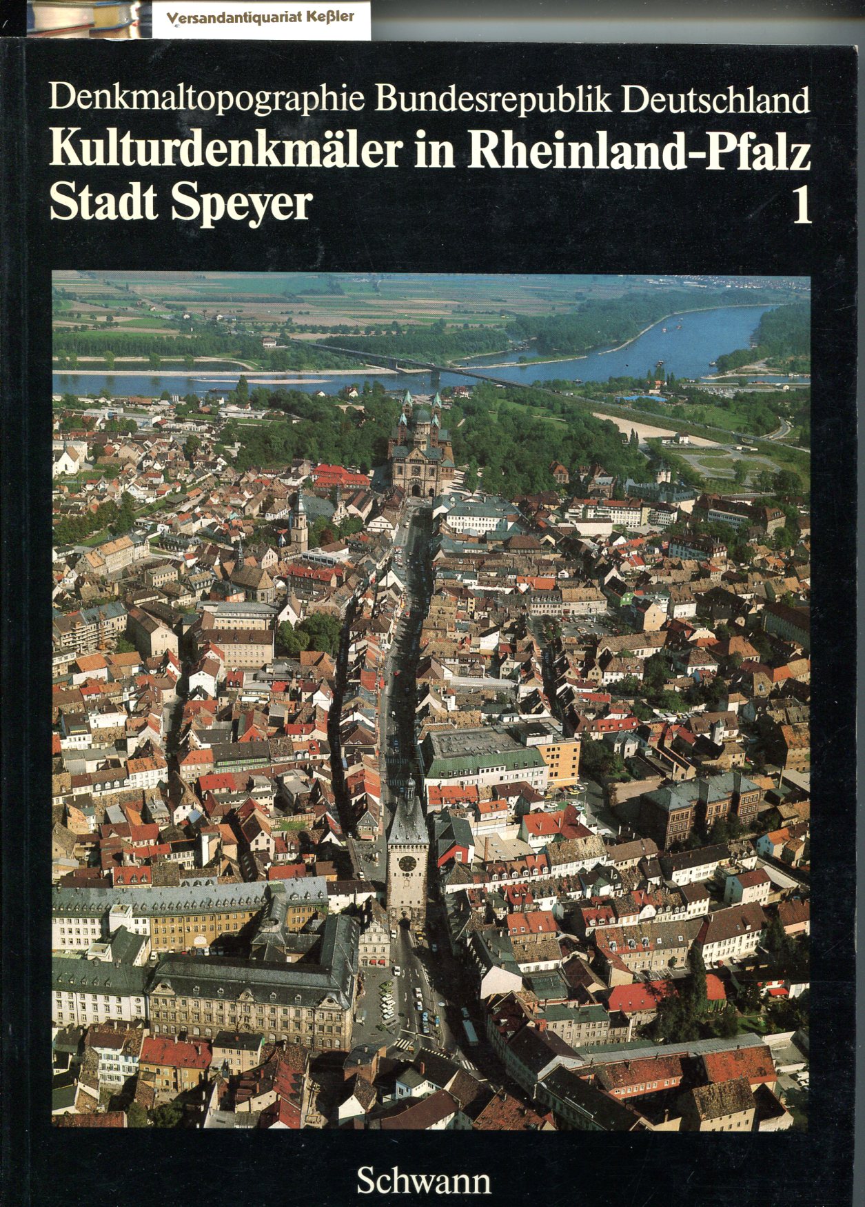 Denkmaltopographie Bundesrepublik Deutschland Kulturdenkmäler in Rheinland-Pfalz Band 1 : Stadt Speyer - Dellwing, Herbert (Bearb.)
