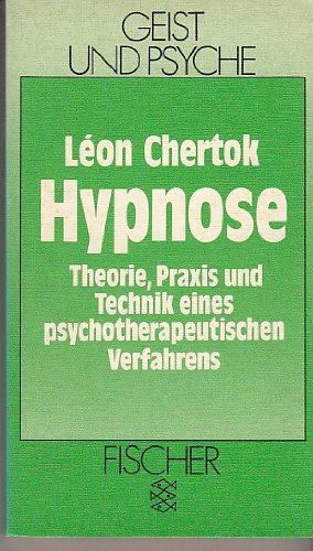 Hypnose: Theorie, Praxis und Technik - Chertok, Léon