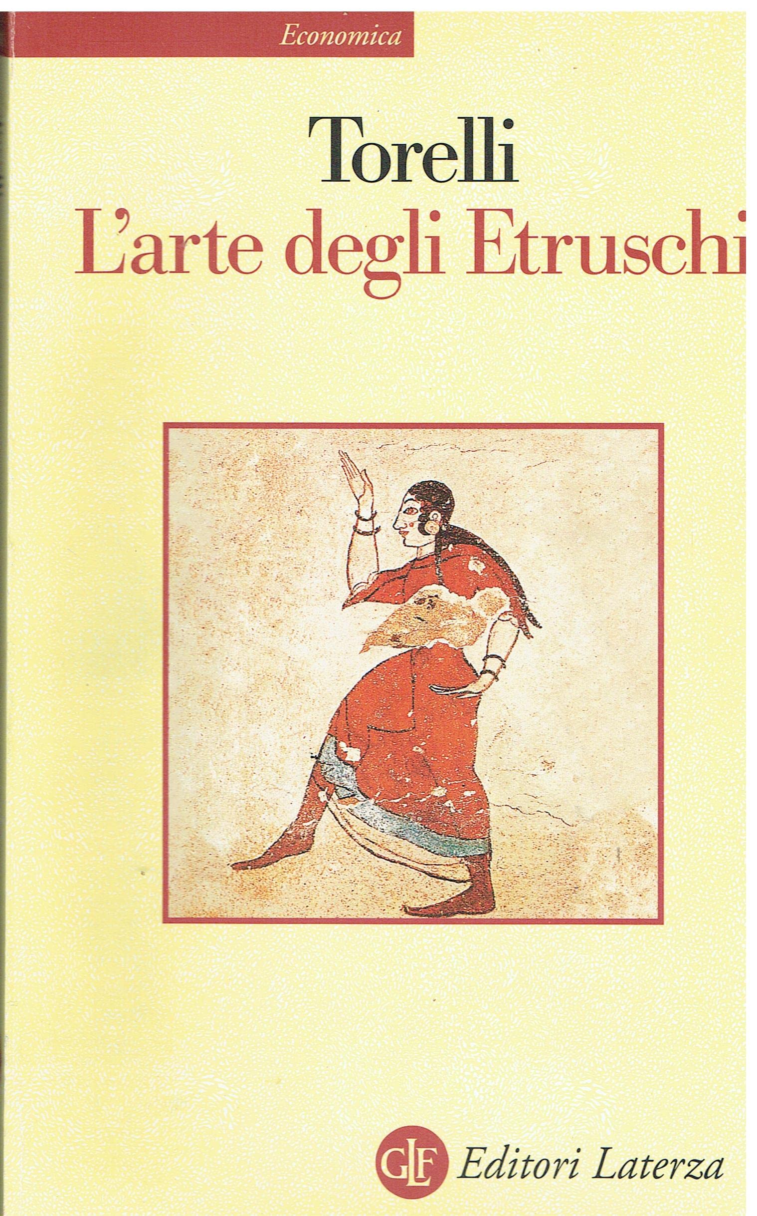 L'arte degli etruschi. Ediz. illustrata - Torelli, Mario
