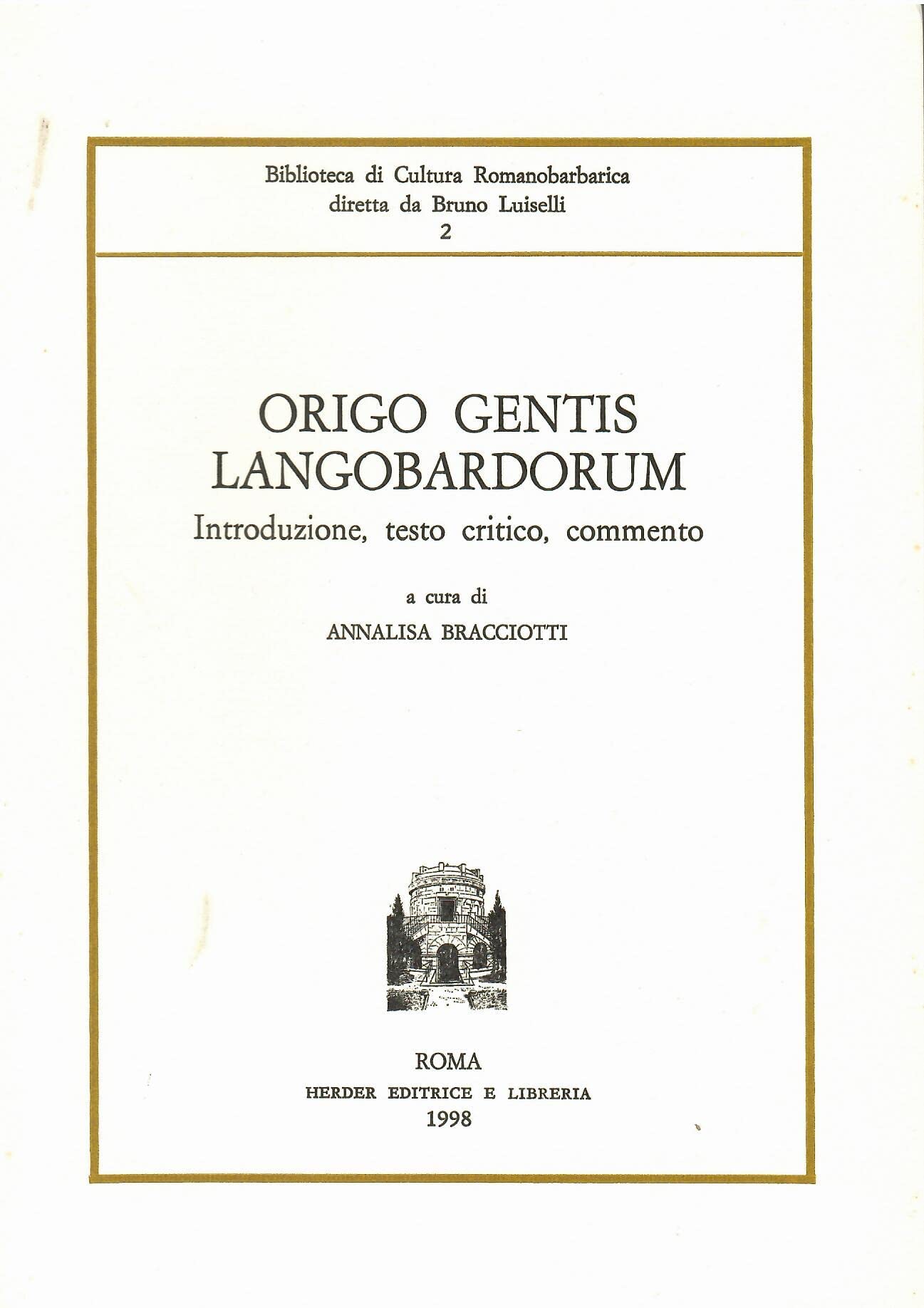 Origo gentis langobardorum - Bracciotti, A.