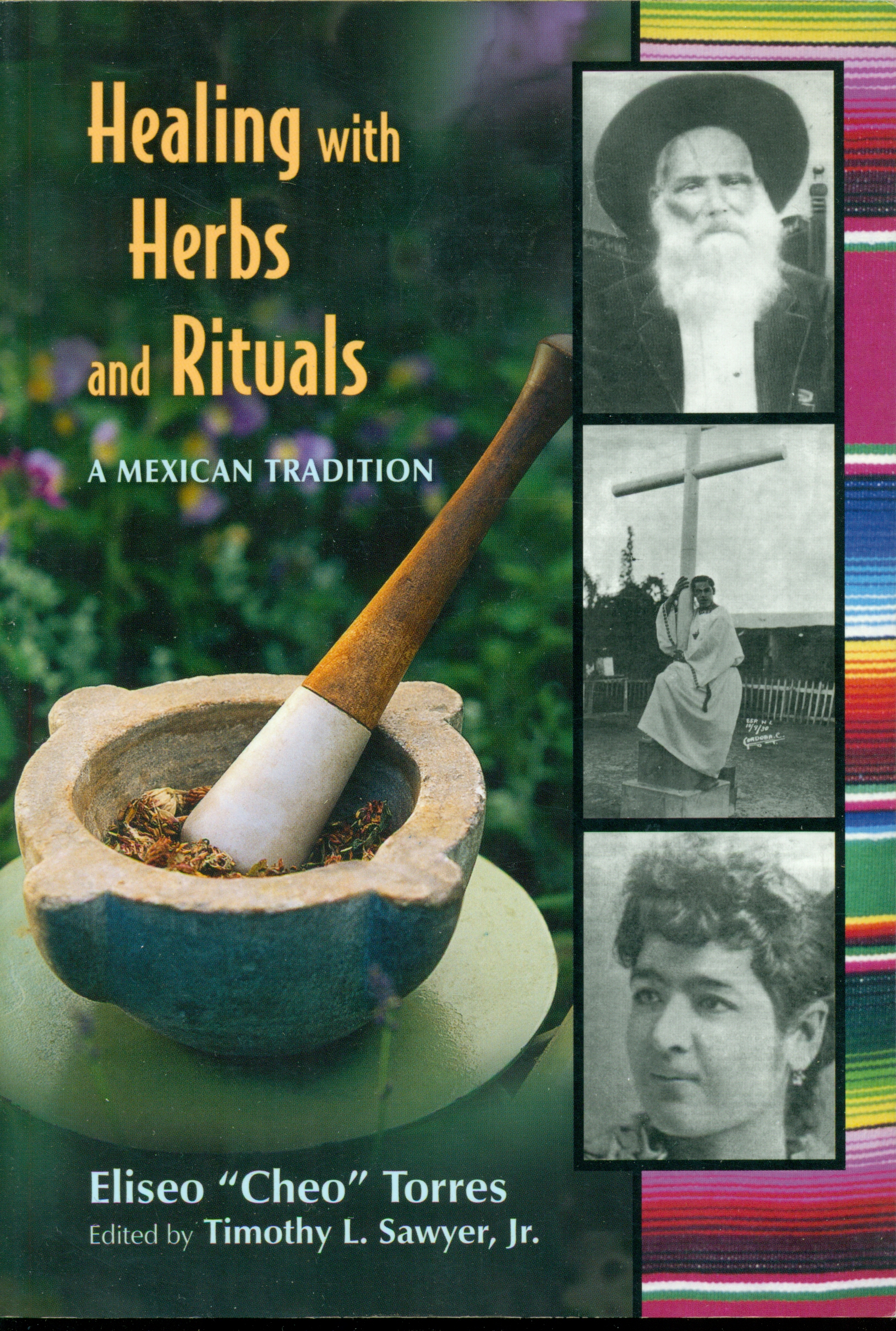 Healing with Herbs and Rituals: A Mexican Tradition - Torres, Eliseo 