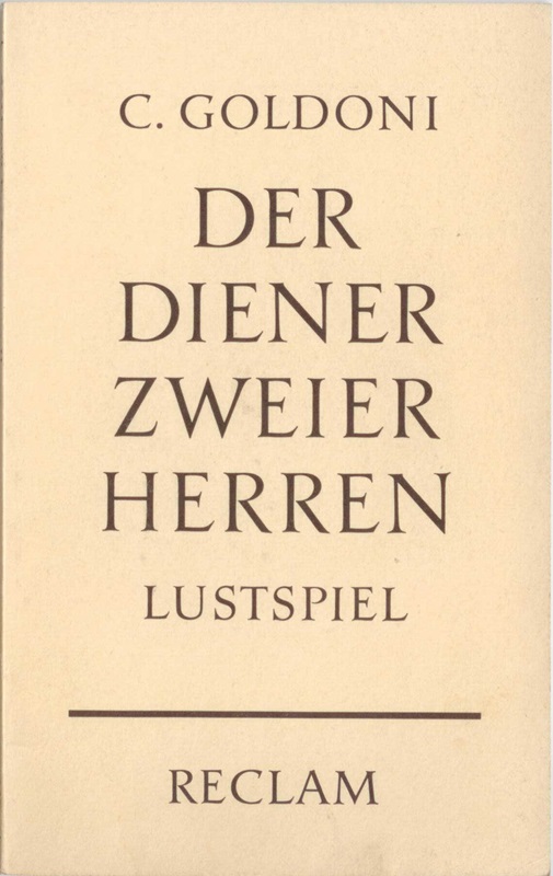 Der Diener zweier Herren. Lustpiel. - Carlo, Goldoni,