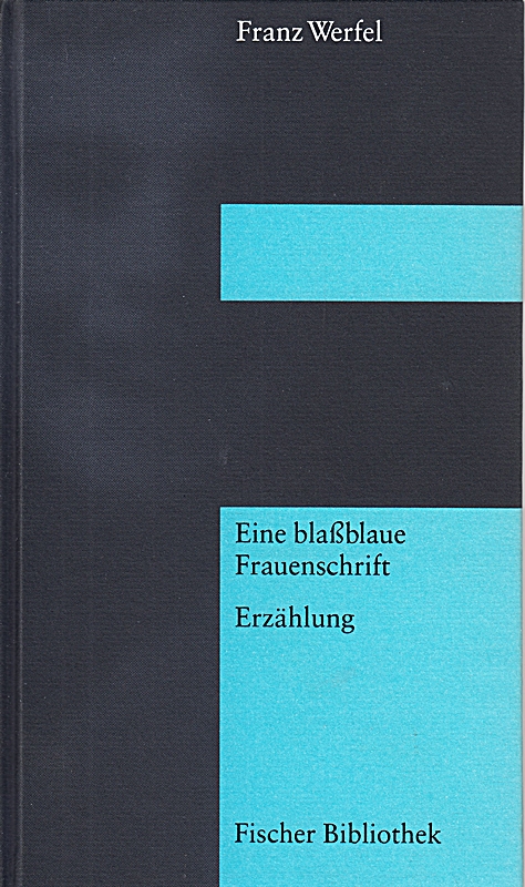 Eine blassblaue Frauenschrift: Erzählung (Fischer Bibliothek) - Franz, Werfel,