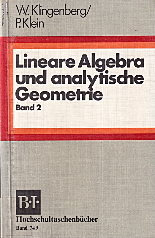 Lineare Algebra und analytische Geometrie, 2 - W. Klingenberg; P. Klein